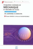 Couverture du livre « Problèmes corrigés de mécanique et résumés de cours ; de Lagrange à Hamilton » de Claude Gignoux et Bernard Silvestre-Brac aux éditions Edp Sciences