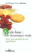 Couverture du livre « Acide-base : une dynamique vitale » de Besson P-G. aux éditions Jouvence