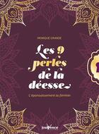 Couverture du livre « Les 9 perles de la déesse ; l'épanouissement au féminin » de Monique Grande aux éditions Jouvence