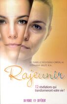 Couverture du livre « Rajeunir » de Stephanie Milot et Isabelle Rousseau-Caron aux éditions Un Monde Different