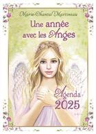 Couverture du livre « Une année avec les anges : agenda (édition 2025) » de Marie-Chantal Martineau aux éditions Dauphin Blanc