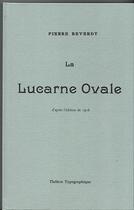 Couverture du livre « La lucarne ovale » de Pierre Reverdy aux éditions Theatre Typographique