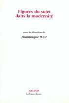 Couverture du livre « Figures du sujet dans la modernite » de Weil Dominique aux éditions Eres