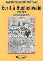 Couverture du livre « Écrit à Buchenwald ; 1944-1945 » de Roger Foucher-Creteau aux éditions Les Indes Savantes