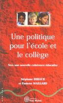 Couverture du livre « Une politique pour l'ecole et le college » de Maillard Paulette aux éditions Yves Michel