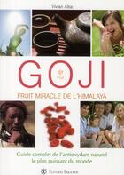 Couverture du livre « Goji ; fruit miracle de l'Himalaya » de Vivian Alba aux éditions Equilibre