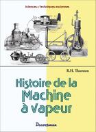 Couverture du livre « Histoire de la machine à vapeur » de R.H. Thurston aux éditions Decoopman
