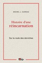 Couverture du livre « Histoire d'une reincarnation » de Gardaz Michel J aux éditions Rouge