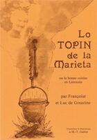 Couverture du livre « Lo topin de la marieta » de Luc De Goustine et Francoise De Goustine aux éditions Carrefour Ventadour