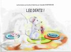 Couverture du livre « Les dents ! » de I Schuffenecker aux éditions La Couleur Des Mots