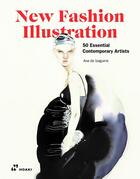 Couverture du livre « New fashion illustrators. 50 essential contemporay artists /anglais » de Izaguirre Ana De aux éditions Hoaki