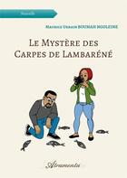 Couverture du livre « Le Mystère des Carpes de Lambaréné » de Boumah Ngoleine M U. aux éditions Atramenta