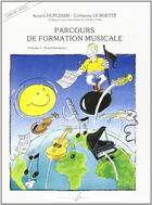 Couverture du livre « Parcours de formation musicale volume 1 eleve » de Duplessis Annick aux éditions Gerard Billaudot