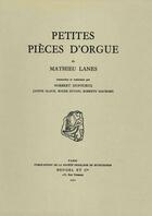 Couverture du livre « Petites pièces d'orgue » de Mathieu Lanes aux éditions Societe Francaise De Musicologie