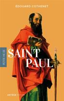 Couverture du livre « Petite vie de saint Paul » de Edouard Cothenet aux éditions Artege