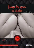 Couverture du livre « Dans les yeux du diable » de Mony Anais aux éditions Evidence Editions