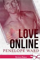 Couverture du livre « Love online » de Penelope Ward aux éditions Collection Infinity