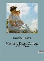 Couverture du livre « Marjorie Dean College Freshman » de Lester Pauline aux éditions Culturea