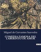 Couverture du livre « Comedia famosa del laberinto de amor » de De Cervantes Saavedr aux éditions Culturea