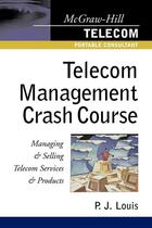 Couverture du livre « Telecom management crash course » de Louis P.J. aux éditions Mcgraw-hill Education