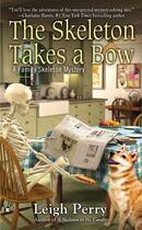 Couverture du livre « The Skeleton Takes a Bow » de Perry Leigh aux éditions Penguin Group Us