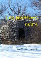 Couverture du livre « Les moutons noirs » de Frédérique Longville aux éditions Lulu