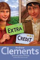 Couverture du livre « Extra Credit » de Andrew Clements aux éditions Atheneum Books For Young Readers