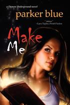 Couverture du livre « Make me » de Parker Blue aux éditions Bellebooks