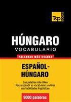 Couverture du livre « Vocabulario español-húngaro - 9000 palabras más usadas » de Andrey Taranov aux éditions T&p Books