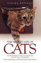 Couverture du livre « The Secret Life of Cats » de Claire Bessant aux éditions Blake John Digital