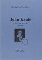 Couverture du livre « John keats (vente ferme) » de La Cassagnere Christ aux éditions Aden Londres