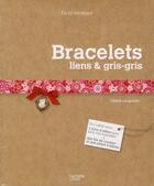 Couverture du livre « Bracelets, liens & gris-gris ; coffret » de Celine Largenton aux éditions Hachette Pratique