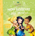 Couverture du livre « Mon histoire du soir : la Fée Clochette : le tournois des fées » de Disney aux éditions Disney Hachette