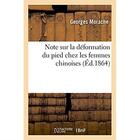 Couverture du livre « Note sur la deformation du pied chez les femmes chinoises » de Morache Georges aux éditions Hachette Bnf