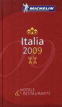 Couverture du livre « Guide rouge Michelin : Italia (édition 2009) » de Collectif Michelin aux éditions Michelin
