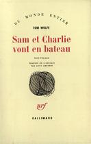 Couverture du livre « Sam et Charlie vont en bateau » de Tom Wolfe aux éditions Gallimard