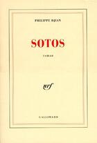 Couverture du livre « Sotos » de Philippe Djian aux éditions Gallimard