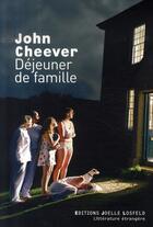 Couverture du livre « Déjeûner de famille » de John Cheever aux éditions Joelle Losfeld