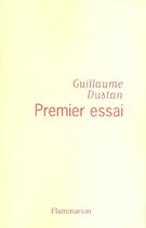 Couverture du livre « Premier Essai » de Guillaume Dustan aux éditions Flammarion