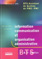 Couverture du livre « Information communication et organisation administrative bts 1re & 2e annees » de Albanet/Nossereau aux éditions Nathan