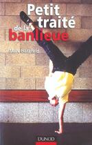 Couverture du livre « Petit Traite De La Banlieue ; Reperes Pour L'Intervention Sociale » de Marc Hatzfeld aux éditions Dunod