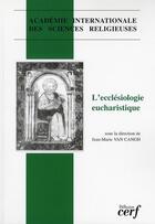 Couverture du livre « L'ecclésiologie eucharistique » de Academie Scienc aux éditions Cerf