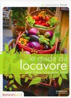 Couverture du livre « Le guide du locavore pour mieux consommer local » de Novel Anne-Soph aux éditions Editions D'organisation