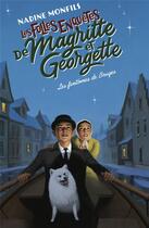 Couverture du livre « Les folles enquêtes de Magritte et Georgette Tome 3 : les fantômes de Bruges » de Nadine Monfils aux éditions Robert Laffont