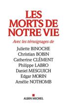 Couverture du livre « Les morts de notre vie » de Damien Le Guay et Jean-Philippe De Tonnac et Collectif aux éditions Albin Michel