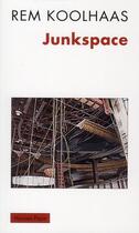 Couverture du livre « Junkspace » de Rem Koolhaas aux éditions Payot