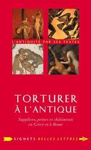 Couverture du livre « Torturer à l'Antique » de Guillaume Flamerie De Lachapelle aux éditions Belles Lettres
