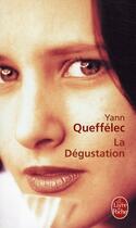 Couverture du livre « La Dégustation » de Yann Queffelec aux éditions Le Livre De Poche