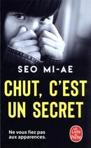 Couverture du livre « Chut, c'est un secret » de Mi-Ae Seo aux éditions Le Livre De Poche