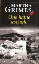 Couverture du livre « Une haine aveugle » de Martha Grimes aux éditions Presses De La Cite